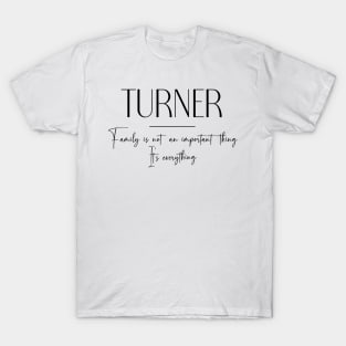 Turner Family, Turner Name, Turner Middle Name T-Shirt